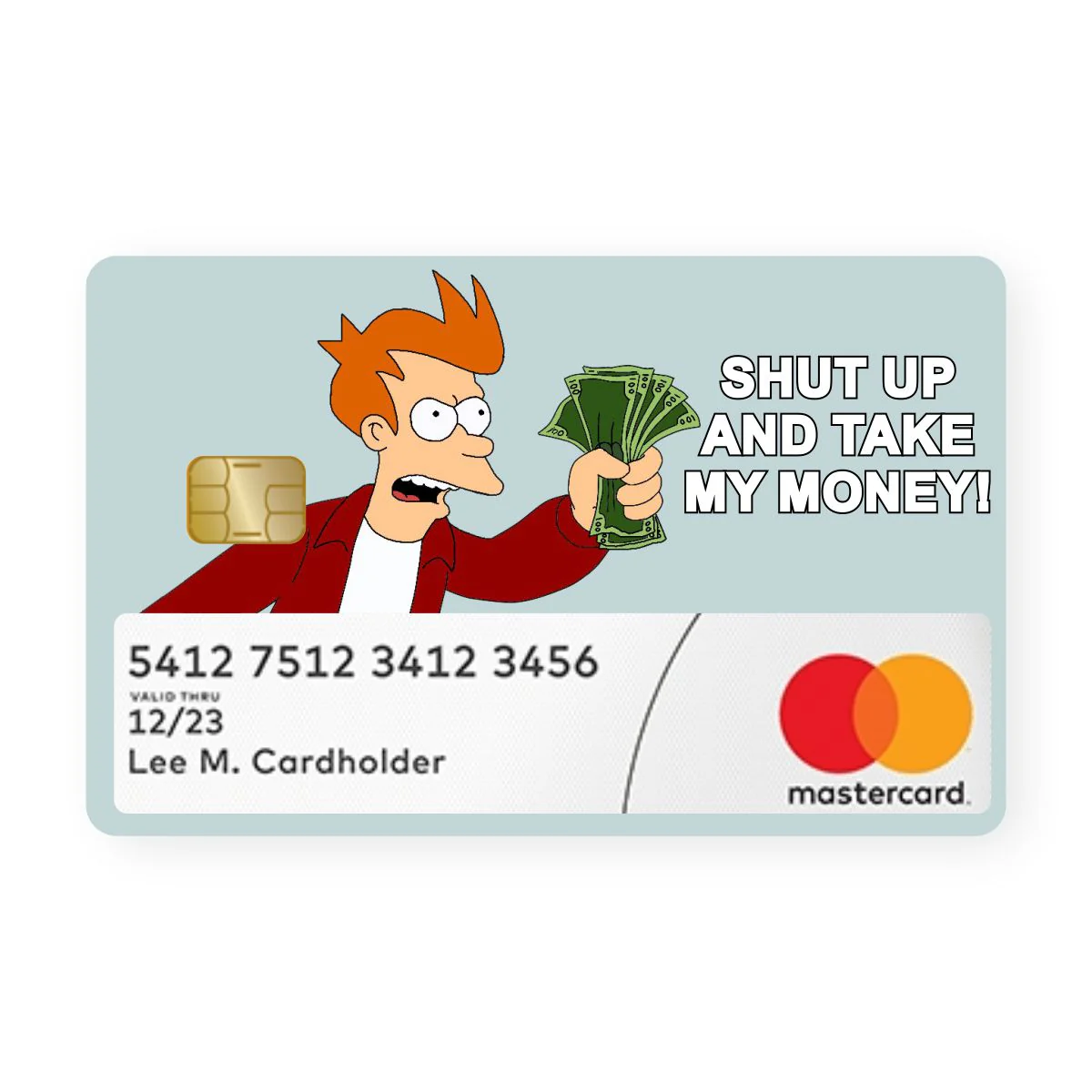Shut Up And Take My Money Card With Window