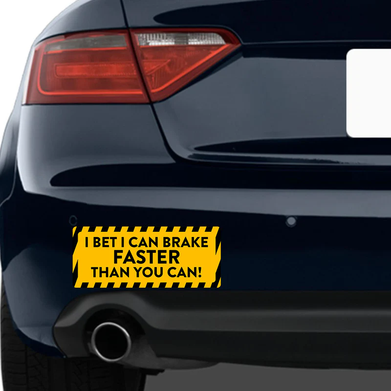 I Can Brake Faster Car Bumper Sticker - Image 2
