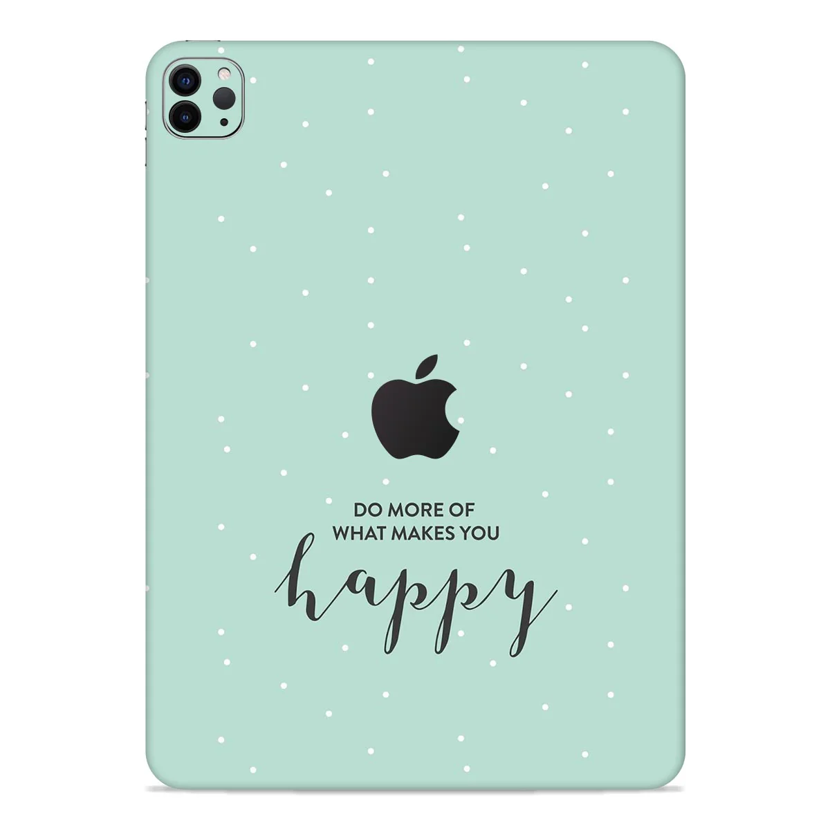 Do What Makes You Happy Ipad Skin